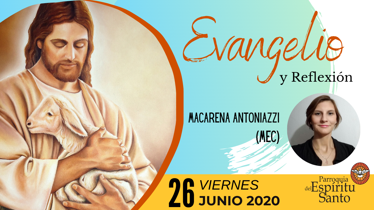 📖 Evangelio de HOY y Reflexión - Viernes 26 de Junio - 🔥 Parroquia Espíritu Santo 1