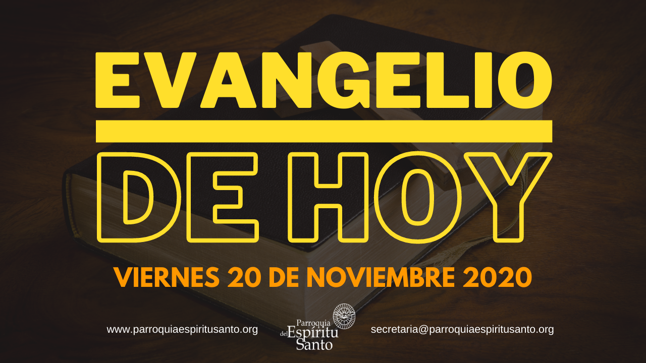 Lectura del Evangelio - Viernes 20 de noviembre - Lc 19, 45-48 1 Lectura del Evangelio - Viernes 20 de noviembre - Lc 19, 45-48