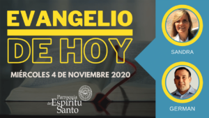 Lectura del Santo Evangelio de Hoy miércoles 4 de noviembre de 2020
