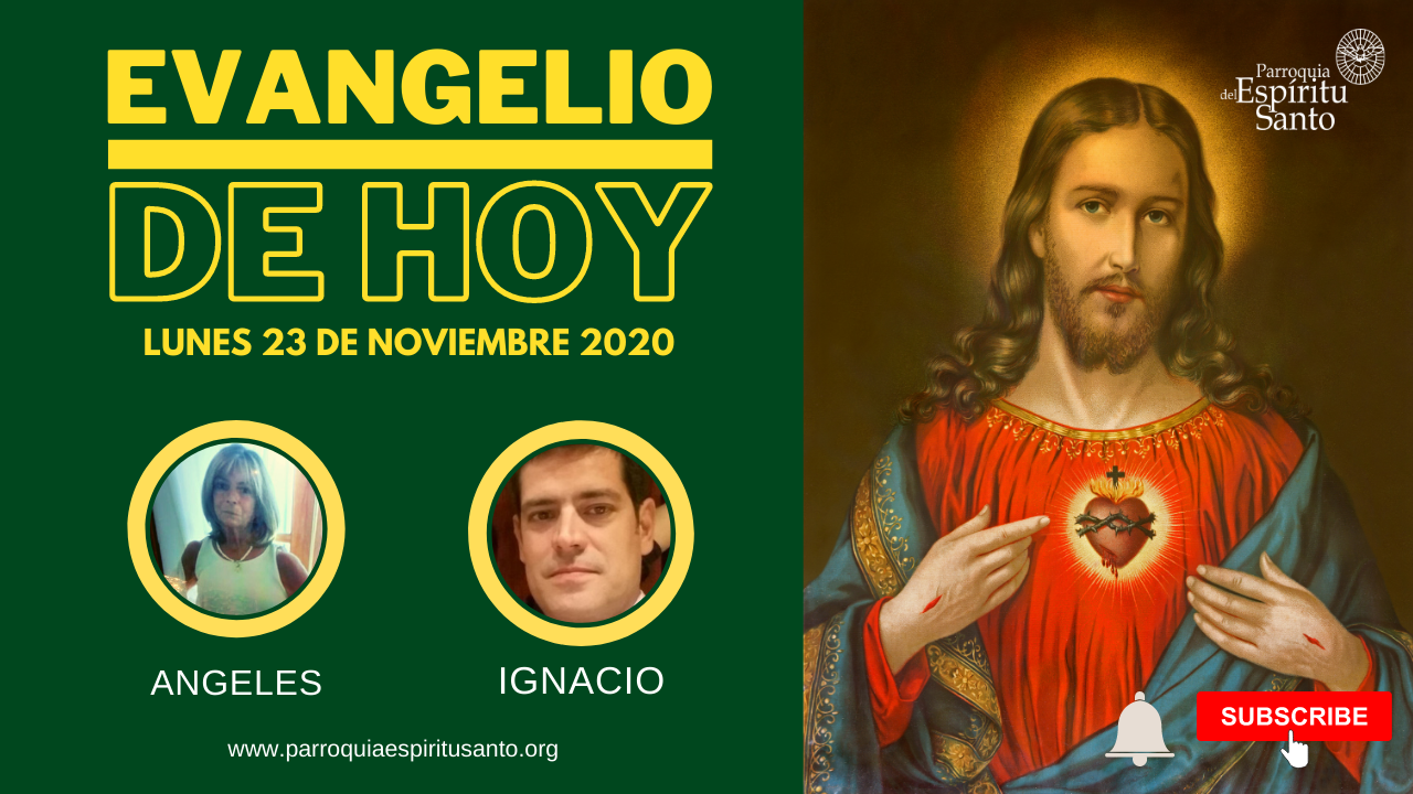 Lectura del Evangelio - Lunes 23 de Noviembre - Parroquia Espíritu Santo 1 Lectura del Evangelio - Lunes 23 de Noviembre - Parroquia Espíritu Santo
