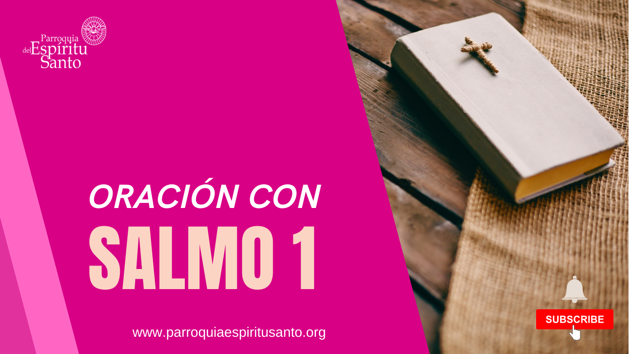 Oración con Salmos - Salmo 1 4 Oración con Salmos - Salmo 1 4