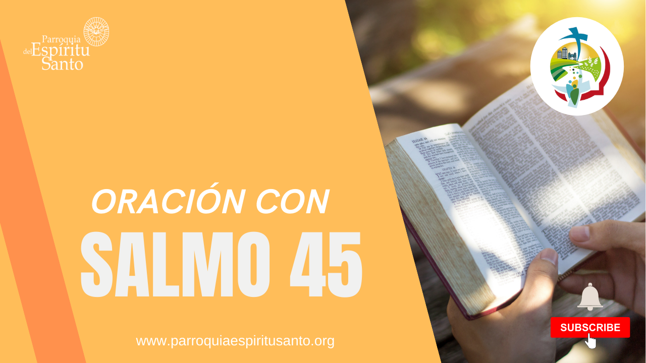 ORACIÓN CON SALMOS - SALMO 45 1