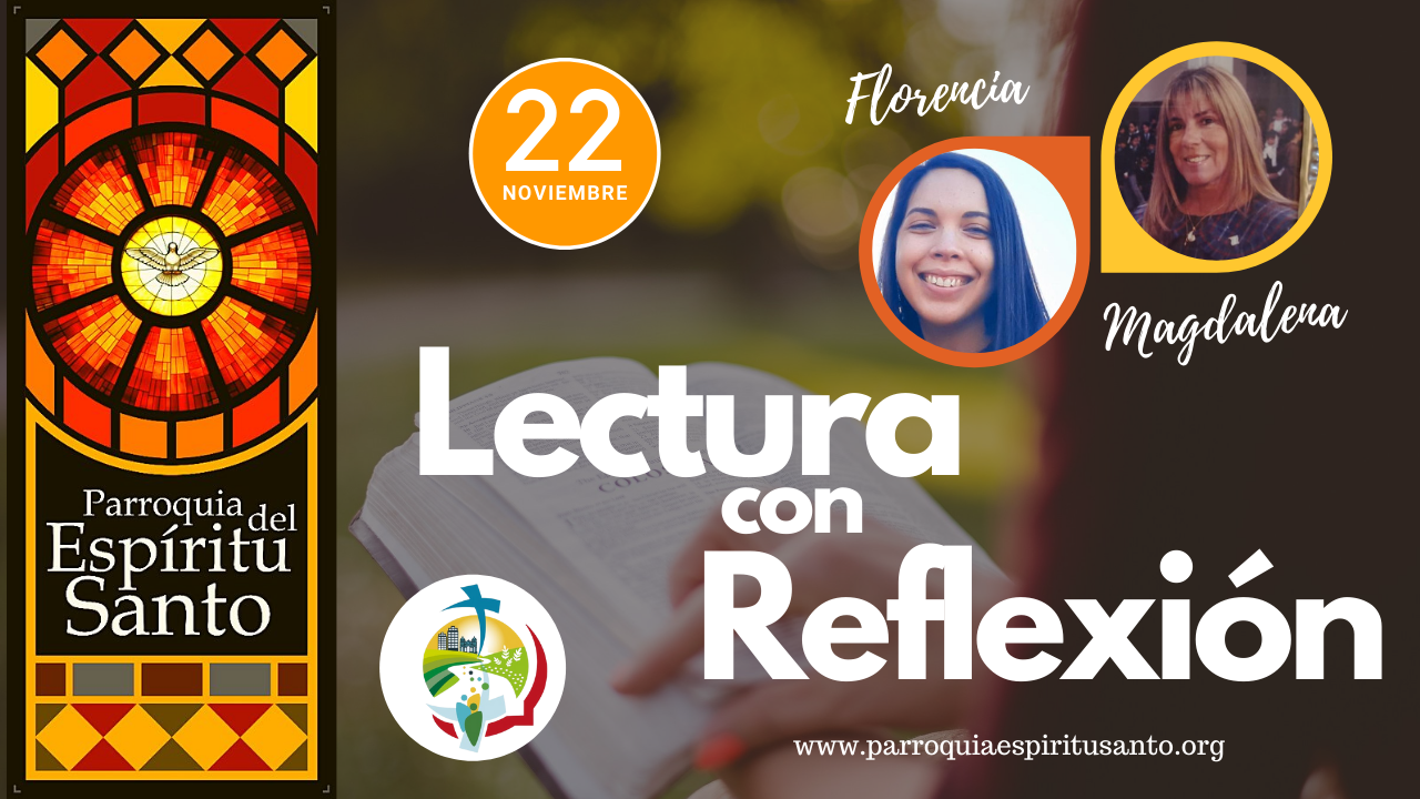 EVANGELIO 22 DE NOVIEMBRE - Lc 21, 1 – 4 1