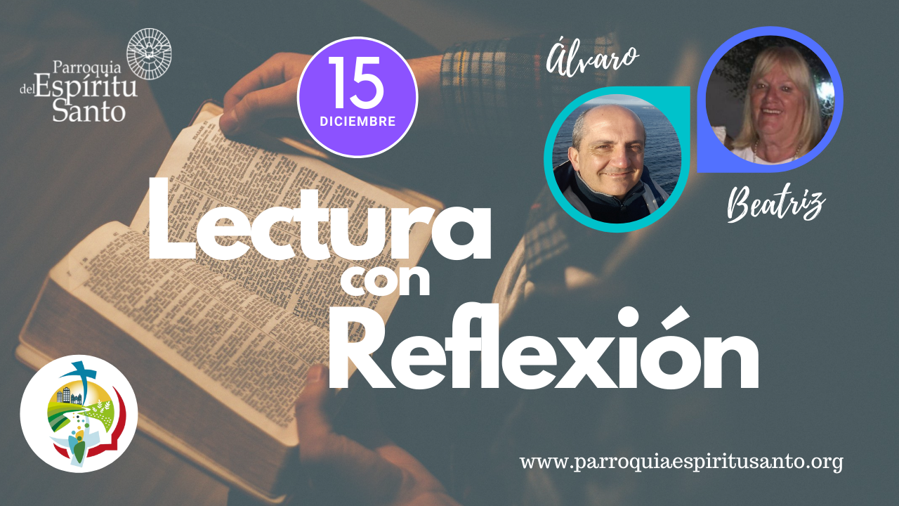 EVANGELIO 15 DE DICIEMBRE - Lc 7, 19 – 23 1