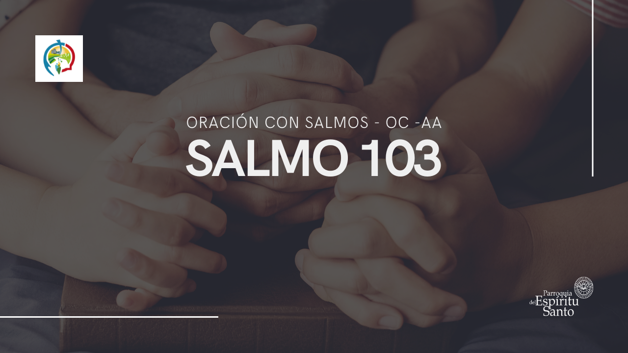 ORACION CON SALMOS - SALMO 103 3