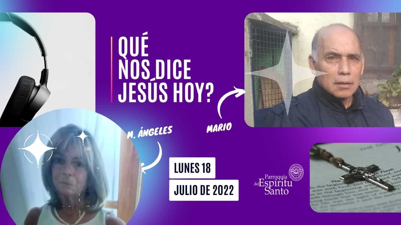 EVANGELIO DE HOY - 18 DE JULIO 1