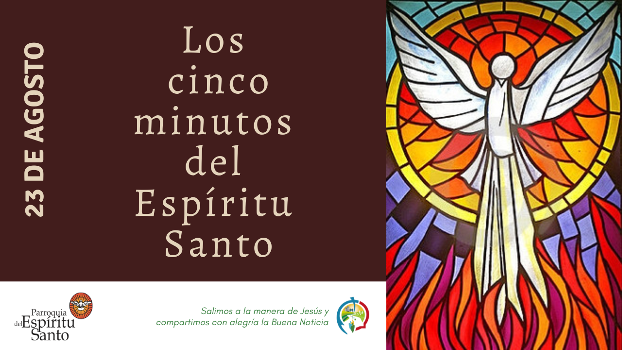 5 minutos con el Espíritu Santo - 23 de Agosto 1